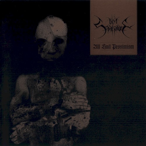 Den Saakaldte  - All Hail Pessimism